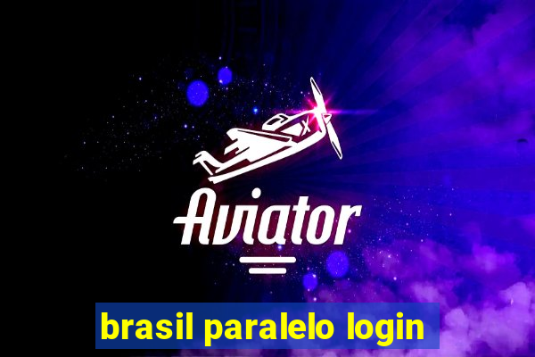 brasil paralelo login